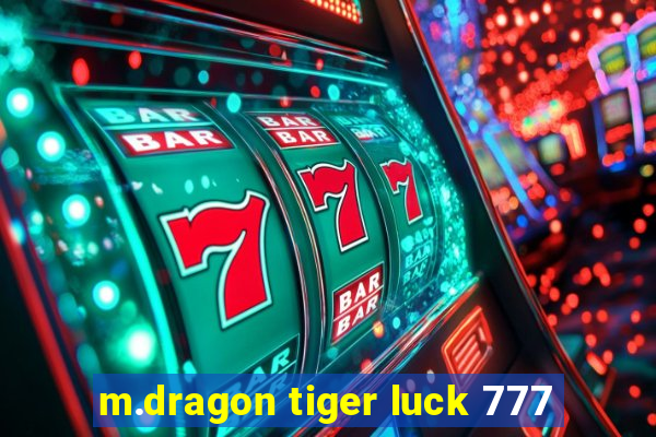 m.dragon tiger luck 777